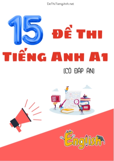 Bộ 15 Đề thi Tiếng Anh A1 (Có đáp án)