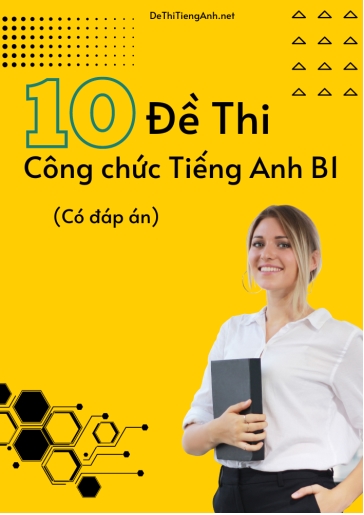 Bộ 10 Đề thi công chức Tiếng Anh B1 (Bậc 3) (Có đáp án)