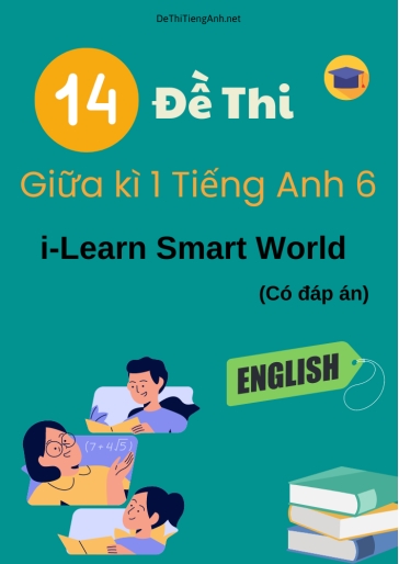 Bộ 14 Đề thi giữa kì 1 Tiếng Anh 6 i-Learn Smart World (Có đáp án)