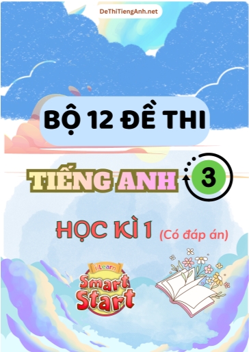 Bộ 12 Đề thi Tiếng Anh Lớp 3 Smart Start học kì 1 (Có đáp án)