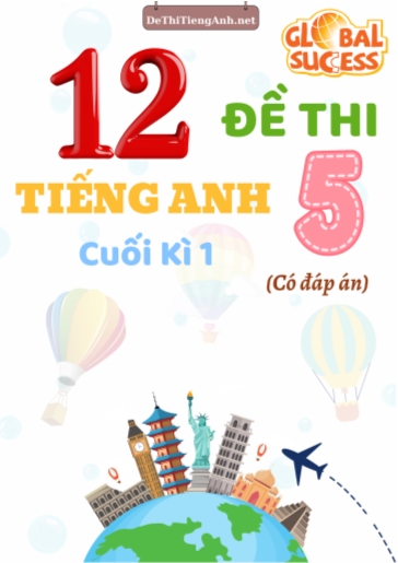 Bộ 12 Đề thi Tiếng Anh Lớp 5 Global Success - Cuối học kì 1 (Có đáp án)