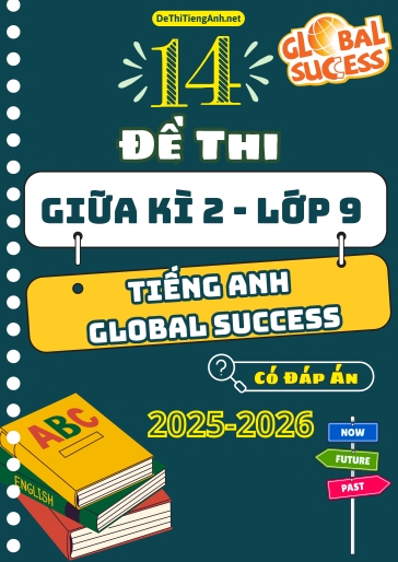 Bộ 14 Đề thi Tiếng Anh Lớp 9 giữa kì 2 Global Success (Có đáp án)