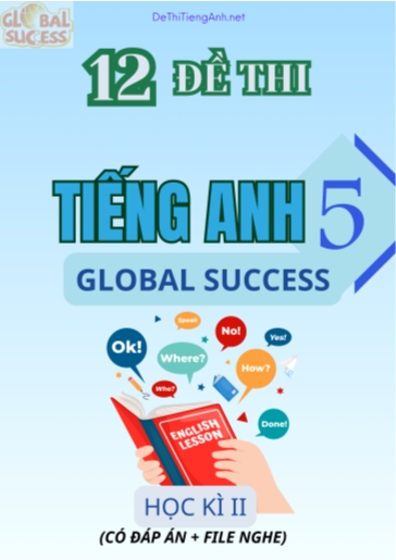 Bộ 12 Đề thi Tiếng Anh 5 Global Success học kì 2 (Có đáp án + File nghe)