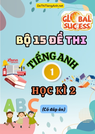 Bộ 15 Đề thi Tiếng Anh Lớp 1 Global Success - Học kỳ 2 (Có đáp án)